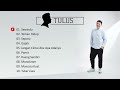 Tulus - Playlist 10 Lagu Terbaik 2022 | Tulus Full Album Mp3 Song