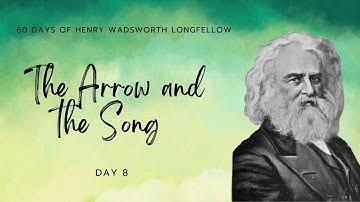 The Arrow and the Song by Henry Wadsworth Longfellow, poetry reading