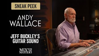 Jeff Buckley's guitar sound with Andy Wallace