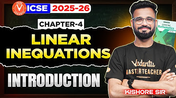 ICSE Maths Ch-4 | Linear Inequations | INTRODUCTION | Class 10 | Kishore Sir