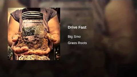 Drive Fast - Big Smo