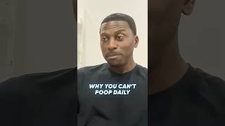 Why You Can’t Poop Daily