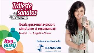 Itsy Bitsy - Boala gura-mana-picior: simptome si recomandari - dr. Angelica Visan