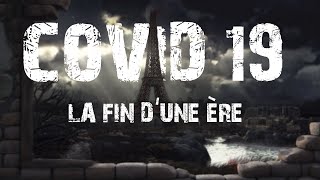 COVID 19 - La fin d&#39;une ère  - Fiction