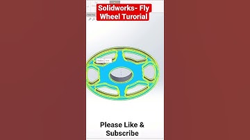 Solidworks- Fly Wheel