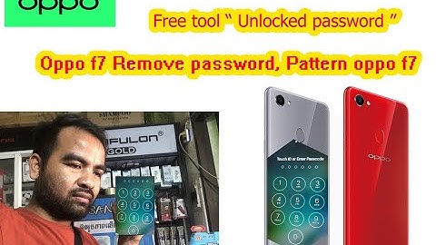 Oppo f7 Remove password, Pattern oppo f7 | pin locked oppo f7 with free tool !!