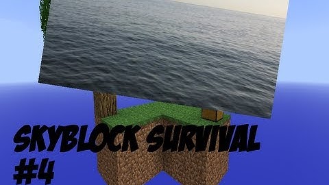 Skyblock Survival, #4: Infinite water!