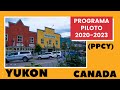 NUEVO PROGRAMA PILOTO ❤❤❤ YUKON - CANADA