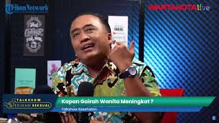 🔴 EDUKASI SEKSUAL: Kapan Gairah Wanita Meningkat?