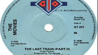 Video thumbnail of "The Movies UK   The Last Train Part II 1978"