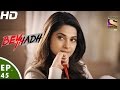 Beyhadh - बेहद - Episode 45 - 12th December, 2016