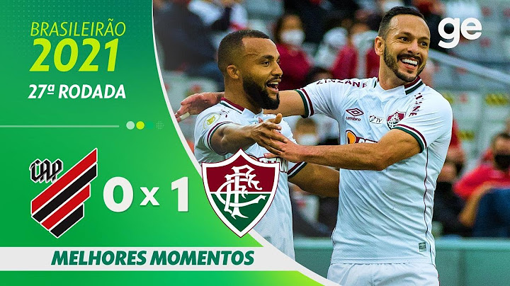ATHLETICO-PR 0 X 1 FLUMINENSE | MELHORES MOMENTOS | 27ª RODADA BRASILEIRÃO 2021 | ge.globo