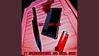 But I Want You (feat. Saoirsegrainne & Angel Grim) - Xero