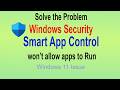 How to Fix Smart App Control Blocking Apps in Windows 11  Windows Security Guide