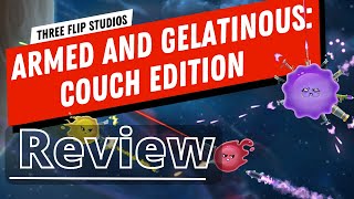 Armed and Gelatinous: Couch Edition | Review