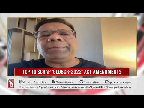 TCP AMENDMENTS, 16B CASES SCRAPPED | Prudent Media Goa