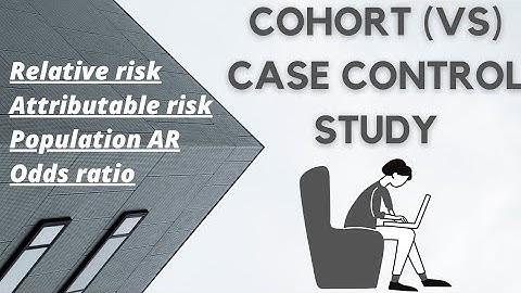 Cohort study and Case control study II Epidemiology basics
