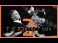 ►FOXTROT MUSIC MIX #2