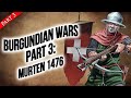 Battle of Morat 1476 | Burgundian Wars Pt 3