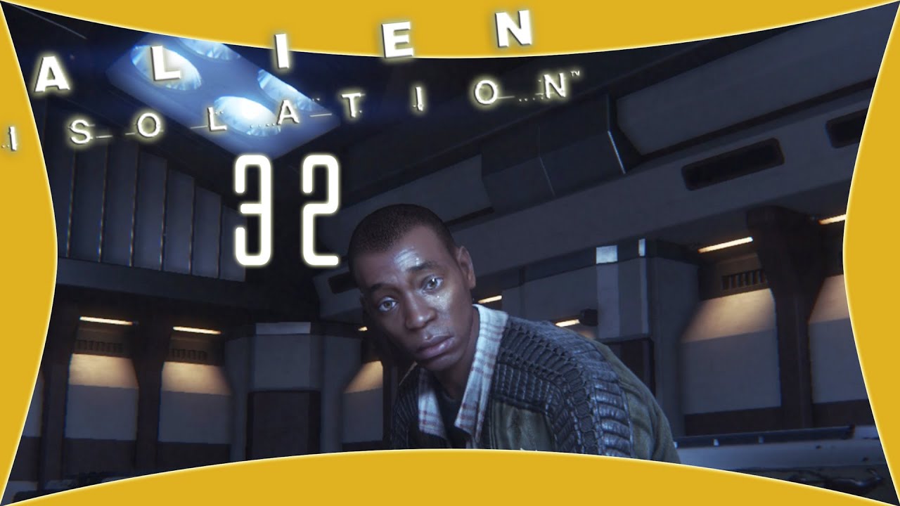Alien: Isolation #32 - Samuel und der Scimed Tower | Let`s Play ...