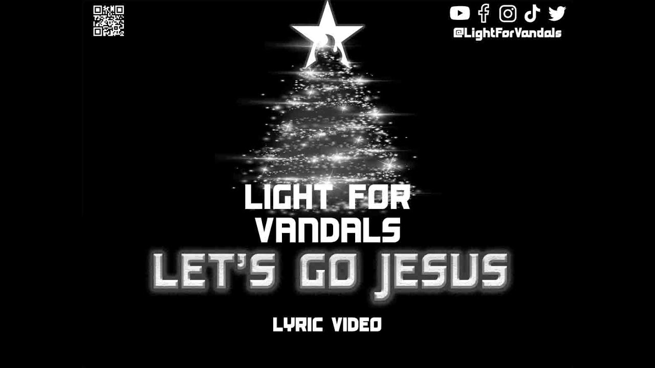 Lets Go Jesus Light For Vandals *lyrics video* christmasmusic 