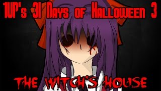 1UPs 31 Days of Halloween 3 | [Day 9] The Witchs House
