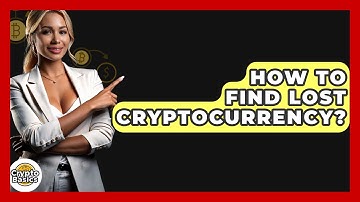 How to Find Lost Cryptocurrency? - CryptoBasics360.com