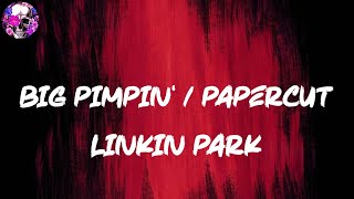 Linkin Park - Big Pimpin&#39; / Papercut (Lyric Video) | Myspace