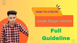 Google Blogger Account Create &amp; Setup | Full Bangla Tutorial (2025)
