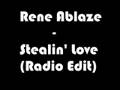 Rene Ablaze - Stealin' Love