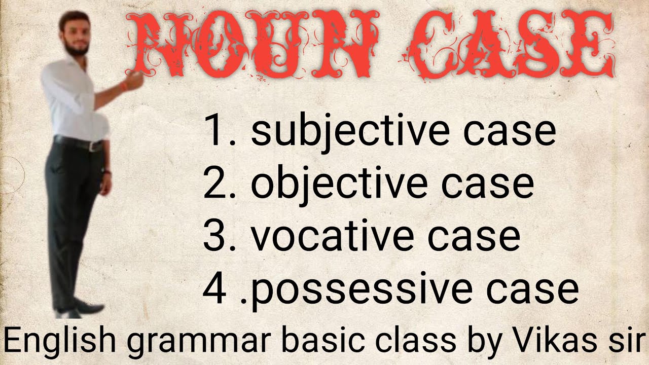 Noun caseEnglish grammar basic classEnglish faculty grammar by