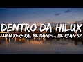 Luan Pereira Mc Daniel MC Ryan SP Dentro Da Hilux Letra Lyrics 