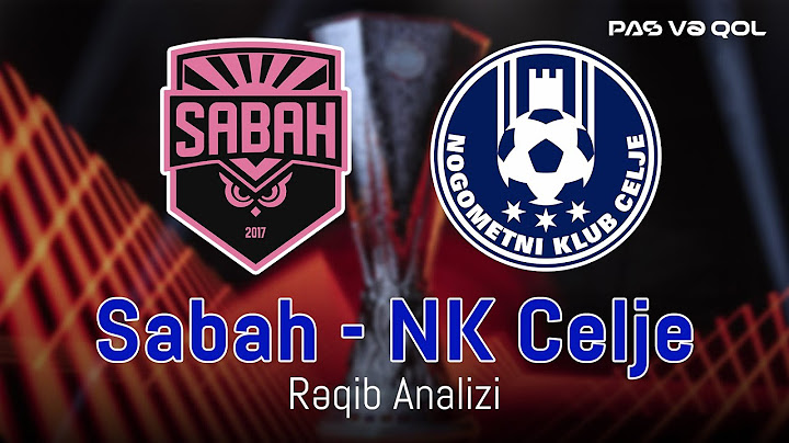 Sabah FK - NK Celje | UEFA Avropa Liqası, 1-ci təsnifat mərhələsi, Rəqib analizi