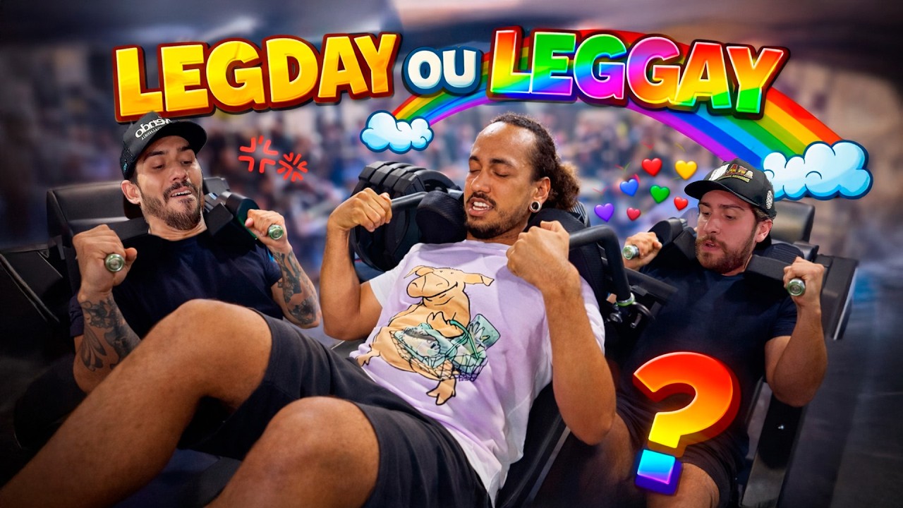 ESSE LEGDAY ESTA CHEIO DE BRINCADEIRAS GOSTOSAS!