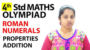 Roman Numerals - Properties Addition | NCERT, CBSE | 3rd standard Maths olympiad | Olympiad Math