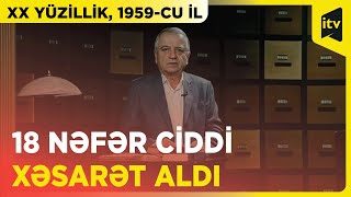 Futboldan sonra ermənilərlə iğtişaş baş verdi | XX yüzillik, 1959-cu il