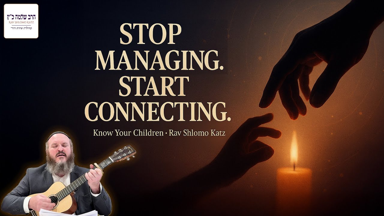 Aiming Towards a Kesher Nafshi | Know Your Children (Episode 4)
