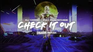 DJ Cargo vs. Max Farenthide - Check It Out ( DEWSKI REMIX )