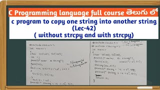 copy one string content into another string without strcpy and with strcpy in c