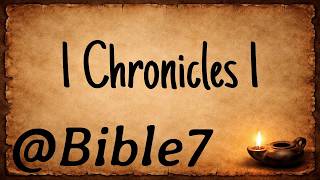 Bible | (ESV) 1 Chronicles 1 - From Adam to Abraham | @Bible7
