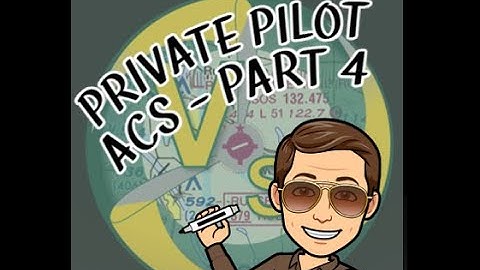 The VSL Aviation Podcast EP4 - Private Pilot ACS breakdown by a DPE part 4