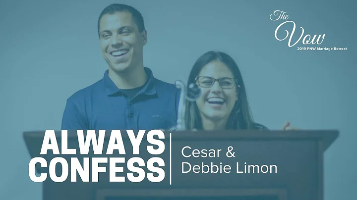 Always Confess | Cesar and Debbie Limon