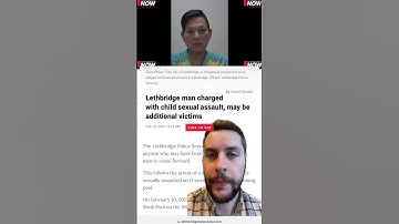 Lethbridge man charged in child sexual assault, more victims possible