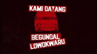 Download lagu Begundal Lowokwaru - Kami Datang