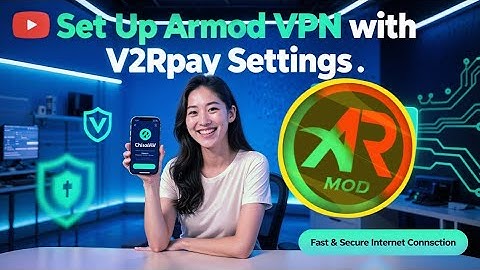Set Up Armod VPN with V2Ray Settings | Fast speed Internet 