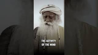 Activity of the body, mind and Emotions is a Distractions #sadhgurushorts