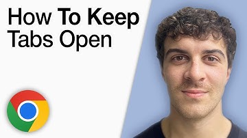 How To Keep Google Chrome Tabs Open [2025 Full Guide]