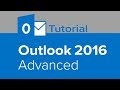 Outlook 2016 Advanced Tutorial (Part 2 of 2)
