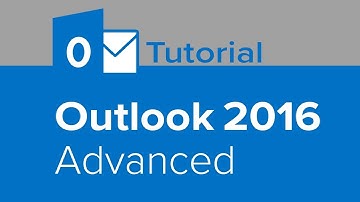 Outlook 2016 Advanced Tutorial