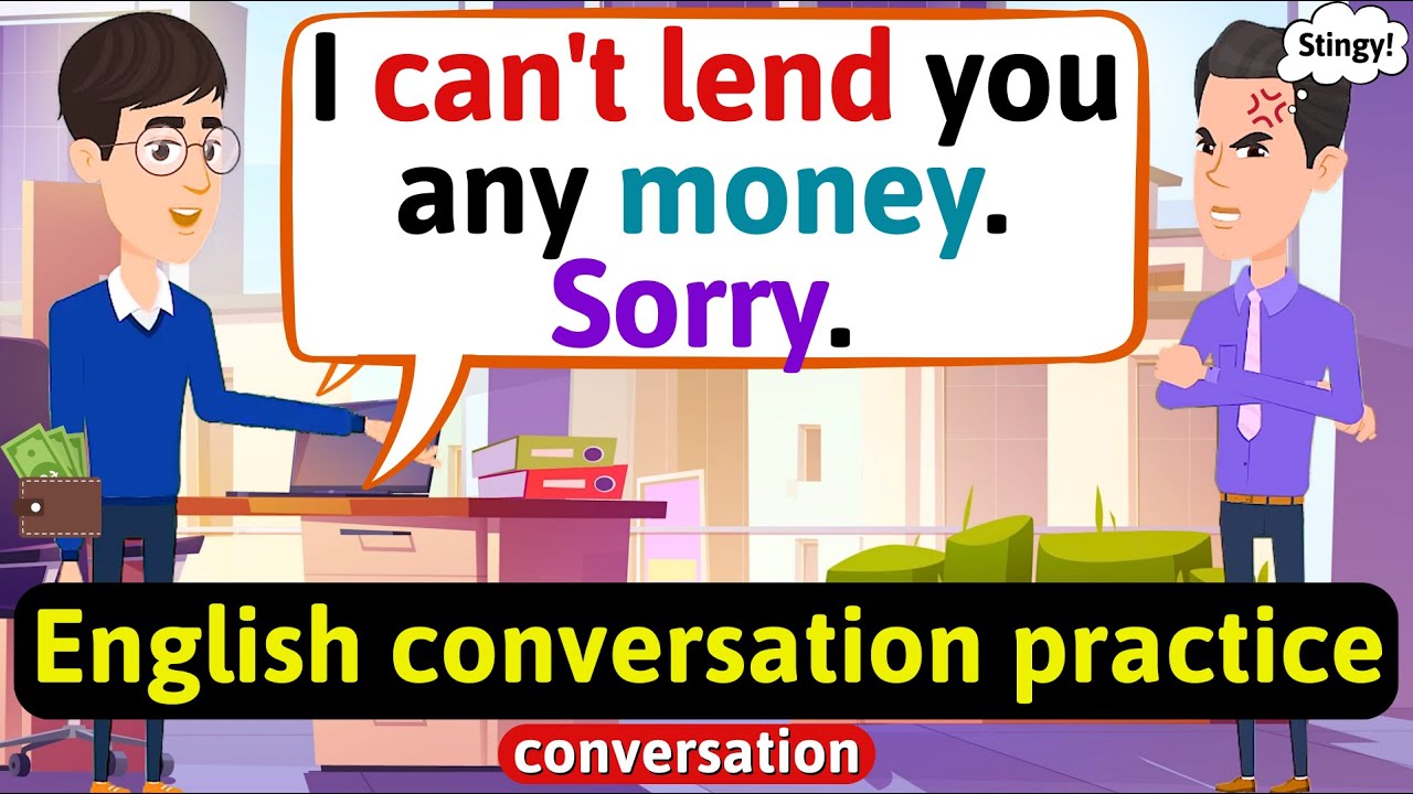 Practice English Conversation to Improve Speaking (Don't lend money) English Conversation Practice